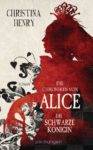 Rezension: "Die Chroniken von Alice - Die schwarze Königin" von Christina Henry