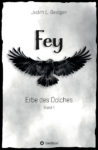 Rezension: "Fey - Erbe des Dolches" von Judith L. Bestgen, (1. Band)