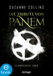 Rezension: „Die Tribute von Panem – Flammender Zorn“ von Suzanne Collins, (3. Band)