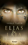 Rezension: „Elias & Laia – Die Herrschaft der Masken“ von Sabaa Tahir, (1. Band)